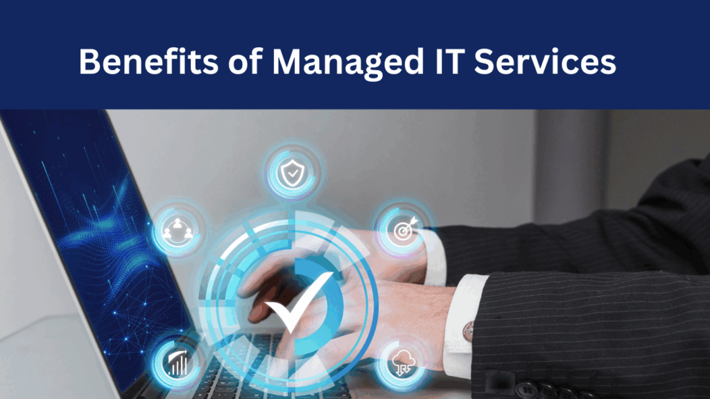 Benefits of Managed IT Services